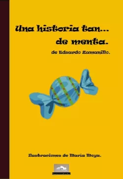 Eduardo Zamanillo Una historia tan... de menta
